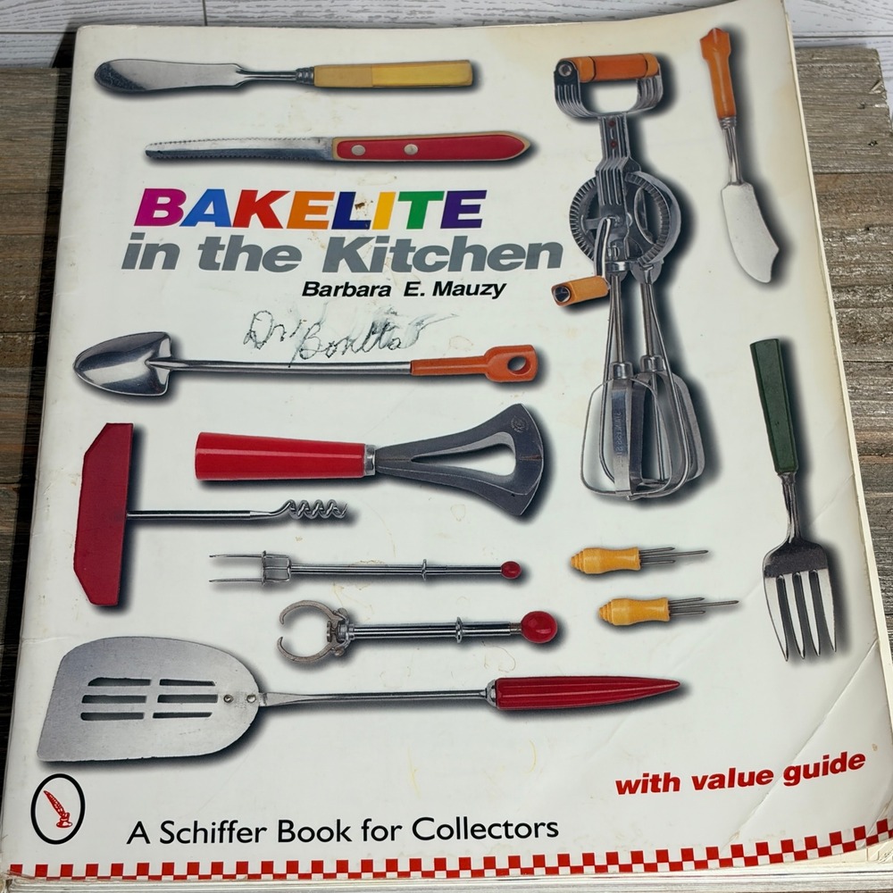 Bakelite in the Kitchen Barbara E Mauzy Schiffer Book for Collectors Value Guide